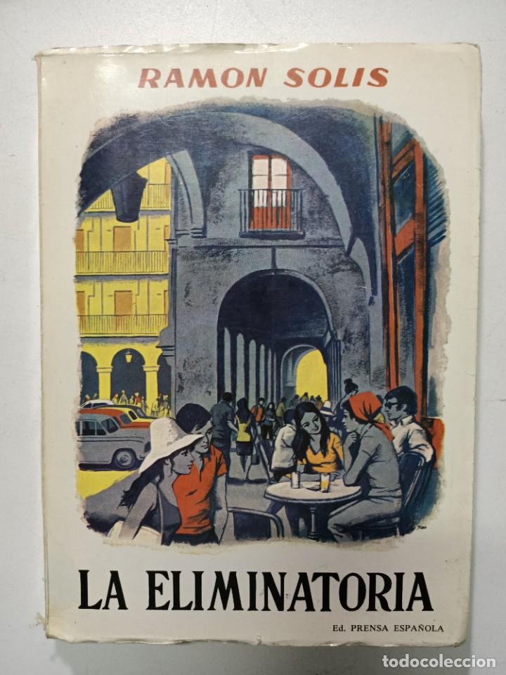 Libros: La eliminatoria / Ramon Solis - Foto 1