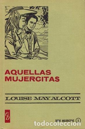 Libros: AQUELLAS MUJERCITAS - LOUISA MAY ALCOTT - Foto 1
