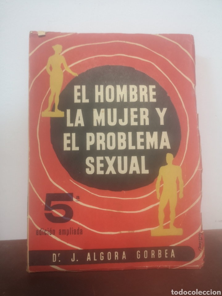 Libros: EL HOMBRE, LA MUJER Y EL PROBLEMA SEXUAL. DR. J. ALGORA GORBEA - Foto 1