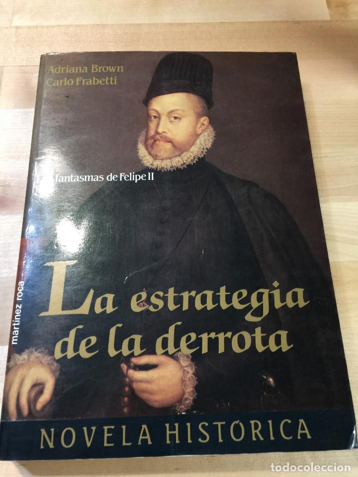 Libros: La estrategia de la derrota - Adriana Brown y Carlos Frabetti