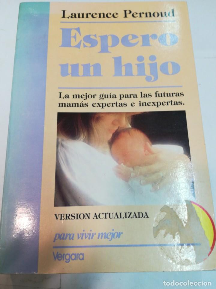 books: LAURENCE PERNOUD Espero un hijo. La mejor guia para las futuras mam&aacute;s, experats e inexpertas S492T