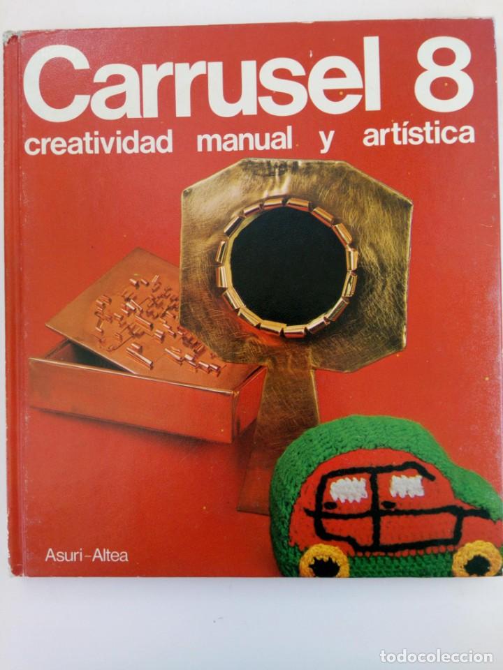 Libros: CARRUSEL 8 - CREATIVIDAD MANUAL Y ART&Iacute;STICA - ASURI-ALTEA - Foto 1