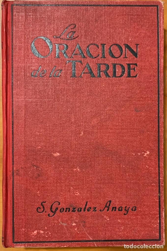 Libros: S. Gonzalez Anaya . La Oraci&oacute;n De La Tarde. Novela. - Foto 1