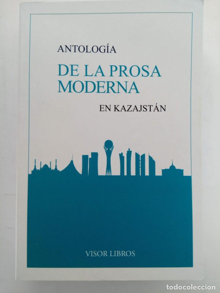 Libros: ANTOLOG&Iacute;A DE LA PROSA MODERNA EN KAZAJST&Aacute;N - VISOR LIBROS (NUEVO) - Foto 1
