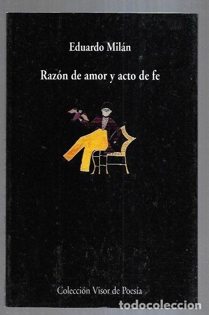 Libros: RAZON DE AMOR Y ACTO DE FE - MILAN, EDUARDO - Foto 2