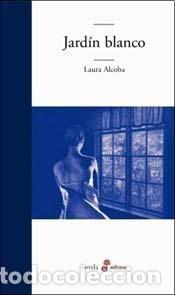 Libri di seconda mano: JARD&Iacute;N BLANCO - Alcoba,Laura