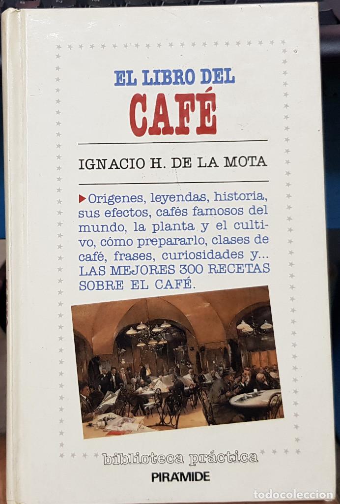Libros: EL LIBRO DEL CAFE (Ignacio H de la Mota) - Foto 1