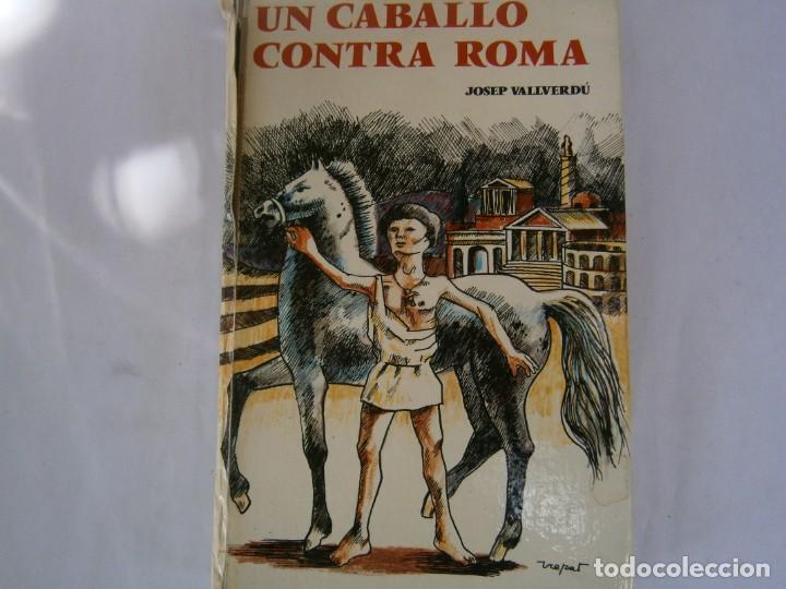 Libros: UN CABALLO CONTRA ROMA, JOSEP VALLVERDU - Foto 1
