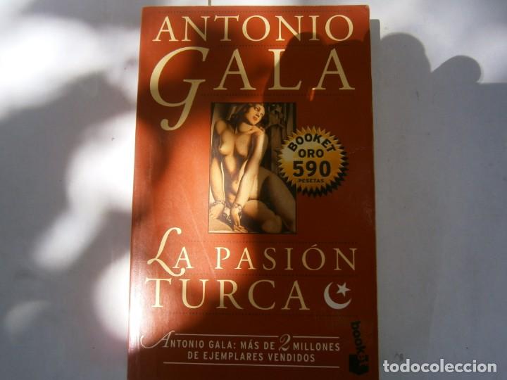 Libros: ANTONIO GALA, LA PASION TURCA - Foto 1