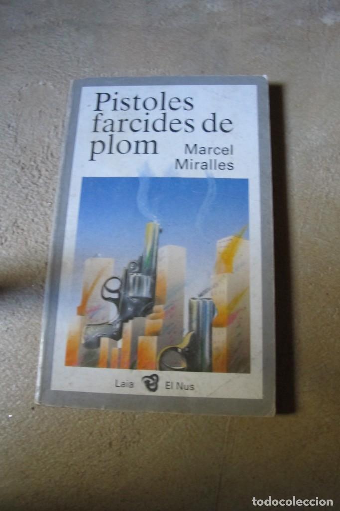 Libros: PISTOLES FARCIDES DE PLOM. MARCEL MIRALLES - Foto 1