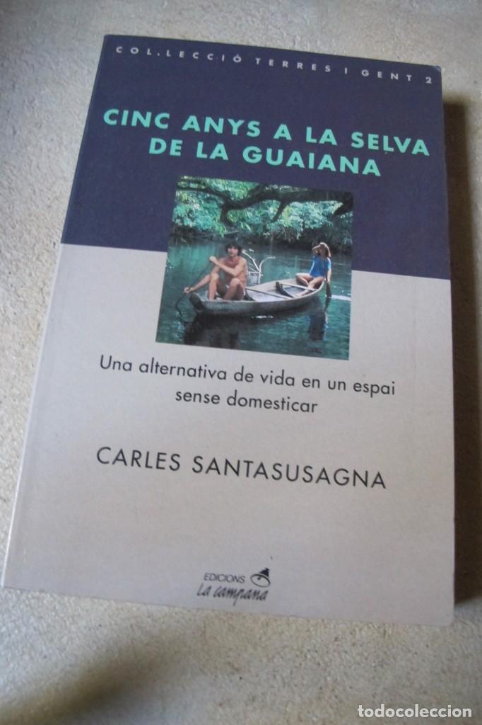 B&uuml;cher: CINC ANYS A A LA SELVA DE LA GUAIANA. CARLES SANTASUSAGNA
