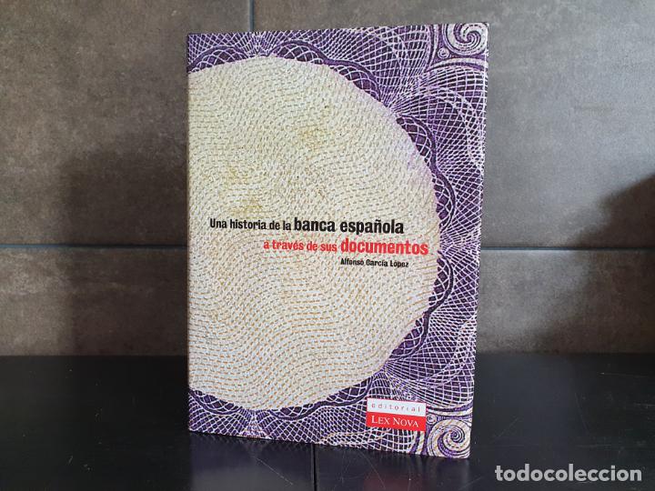 B&uuml;cher: Historia de la banca espa&ntilde;ola a trav&eacute;s de sus documentos, Garcia Lopez, Alfonso