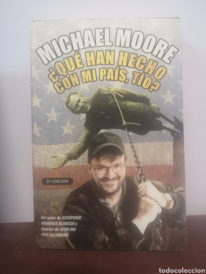Libros: &iquest;QU&Eacute; HAN HECHO CON MI PA&Iacute;S, T&Iacute;O? - MICHAEL MOORE - Foto 1