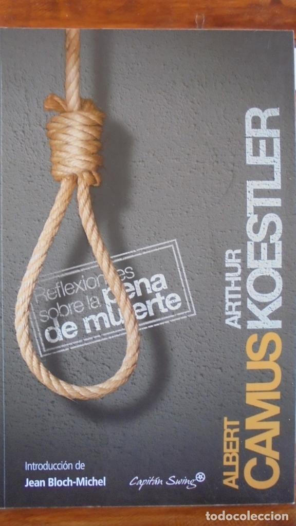 Libros: REFLEXIONES SOBRE LA PENA DE MUERTE - ALBERT CAMUS & ARTHUR KOESTLER