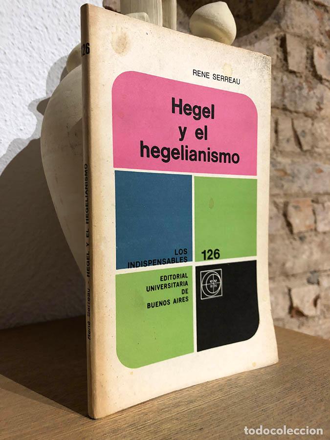 Libros: Hegel y el Hegelianismo. - SERREAU, Rene.
