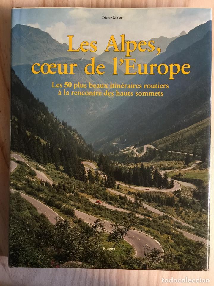 Libros: Les Alpes, coeur de l'Europe - Dieter Maier