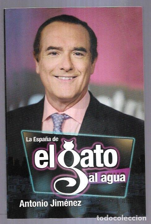 Libros: ESPA&Ntilde;A DE EL GATO AL AGUA - LA - JIMENEZ, ANTONIO - Foto 5