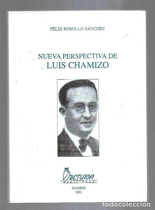 Libros: NUEVA PERSPECTIVA DE LUIS CHAMIZO - REBOLLO SANCHEZ, FELIX - Foto 12