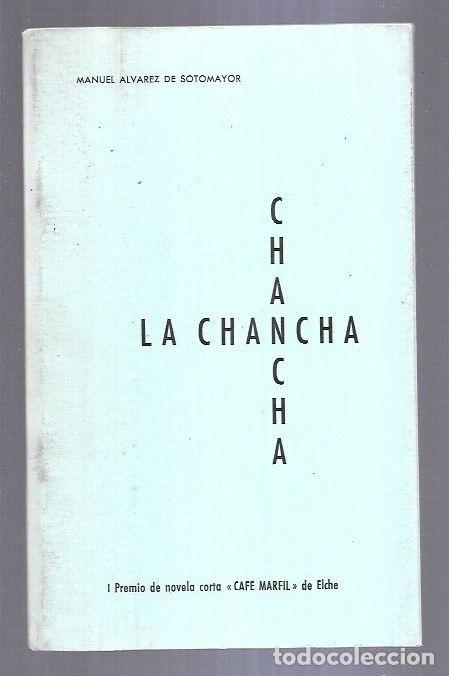 Libros: CHANCHA - LA - ALVAREZ DE SOTOMAYOR, MANUEL - Foto 7