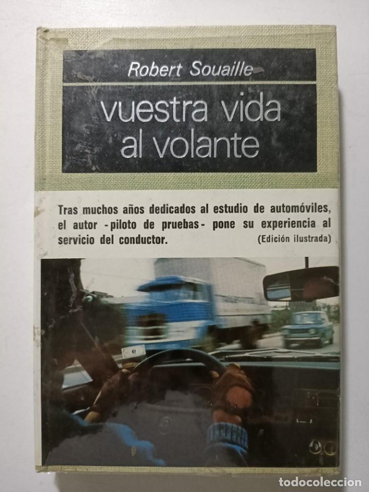 Libri di seconda mano: Vuestra vida al volante / Robert Souaille