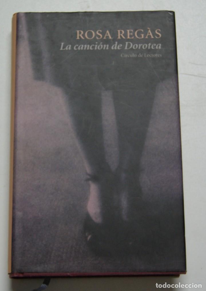 Libros: La Canci&oacute;n de Dorotea / Rosa Reg&aacute;s - Foto 1
