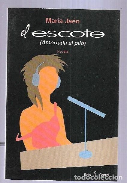 Libros: ESCOTE - EL (AMORRADA AL PILO) - JAEN, MARIA - Foto 2