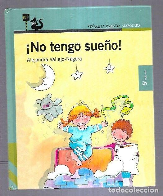 Libros: &iexcl;NO TENGO SUE&Ntilde;O! - VALLEJO-NAGERA, ALEJANDRA - Foto 1