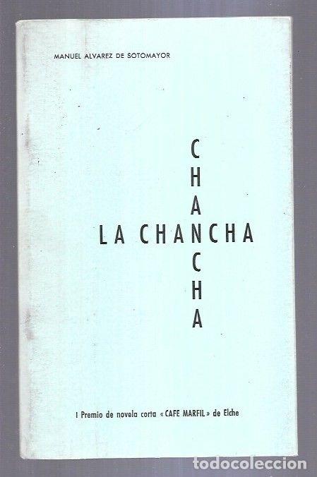 Libros: CHANCHA - LA - ALVAREZ DE SOTOMAYOR, MANUEL - Foto 5