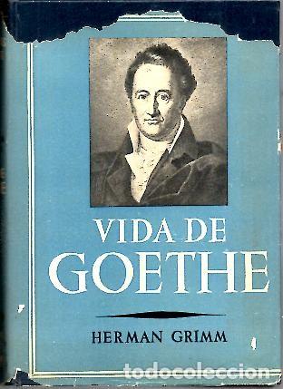 Libros: VIDA DE GOETHE. - GRIMM, Herman. - Foto 1