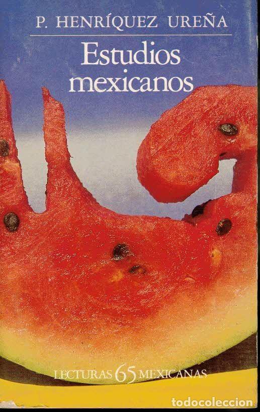 Libros: ESTUDIOS MEXICANOS. - HENRIQUEZ URE&Ntilde;A, Pedro. - Foto 1