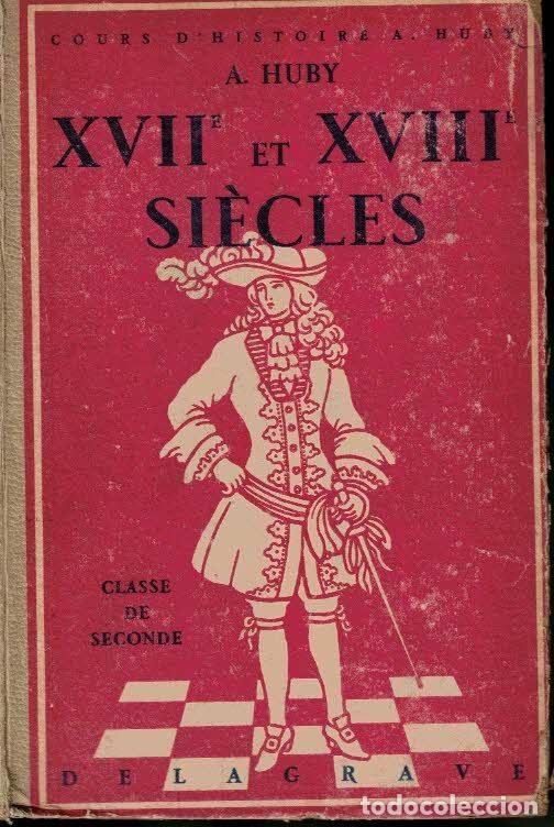 Libros: DIX-SEPTIEME ET DIX-HUITIEME SIECLES. CLASSE DE SECONDE. - HUBY, A. - Foto 1