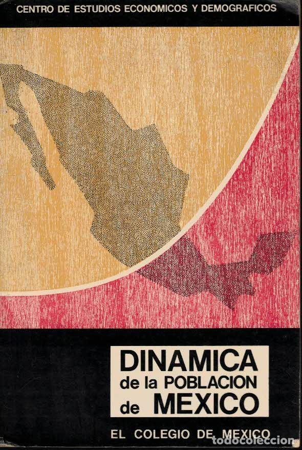 Libros: DINAMICA DE LA POBLACION DE MEXICO. - ANONIMO. - Foto 1