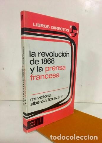 Libros: La Revoluci&oacute;n de 1868 y la prensa francesa - Alberola Fioravanti, Mar&iacute;a Victoria