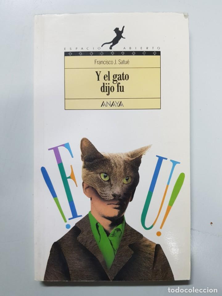 Libros: Y el gato dijo fu / francisco J. Satu&eacute; - Foto 1