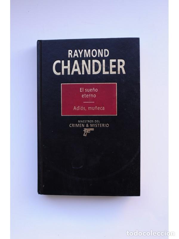Libros: El sue&ntilde;o eterno. Adi&oacute;s, mu&ntilde;eca - CHANDLER, Raymond - Foto 1