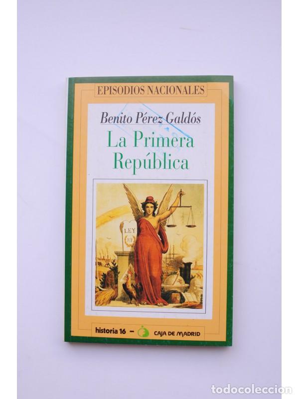 Libros: La Primera Rep&uacute;blica - P&Eacute;REZ GALD&Oacute;S, Benito - Foto 1