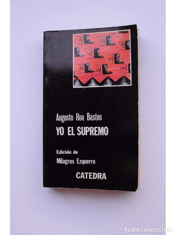 Libros: Yo el supremo - ROA BASTOS, Augusto - Foto 1