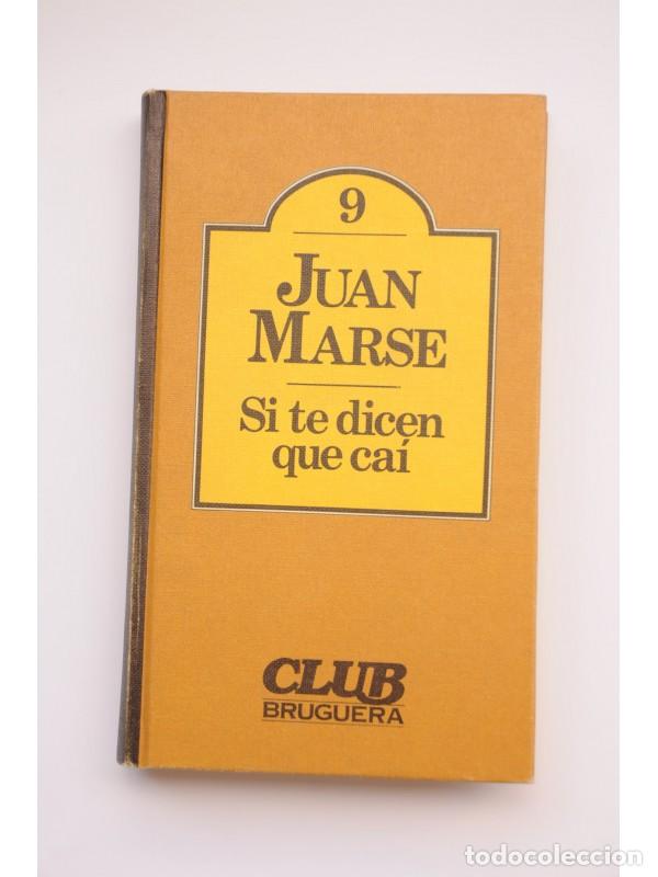 Libros: Si te dicen que ca&iacute; - MARS&Eacute;, Juan - Foto 1