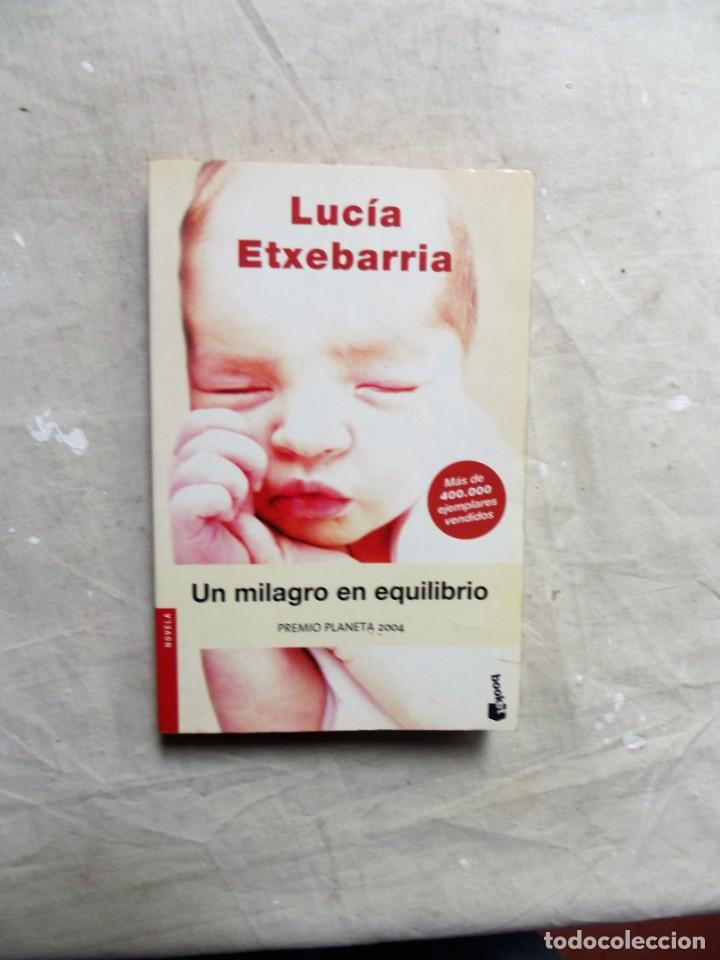 Libros: UN MILAGRO EN EQUILIBRIO DE LUCIA ETXEBARRIA - Foto 1