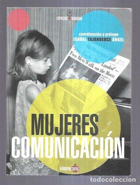 Bücher: MUJERES Y COMUNICACION - VARIOS (COORDINACION Y PROLOGO ISABEL TAJAHUERCE ANGEL)