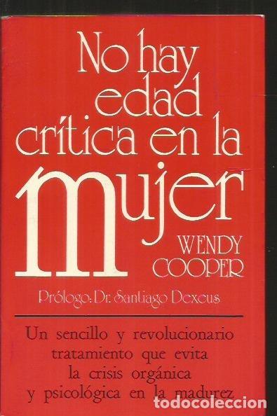 Libros: NO HAY EDAD CRITICA EN LA MUJER - COOPER, WENDY - Foto 1