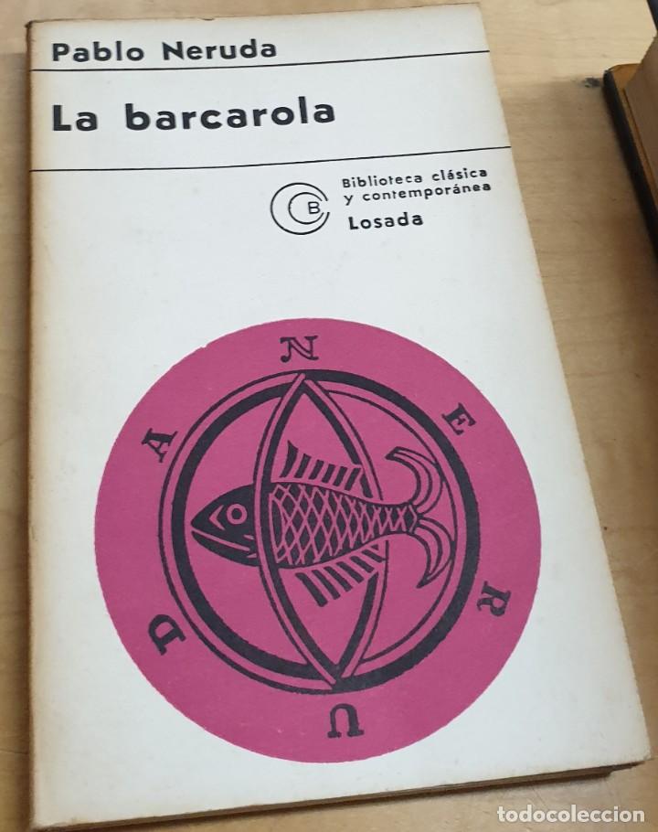 Libros: La barcarola - NERUDA, PABLO - Foto 1