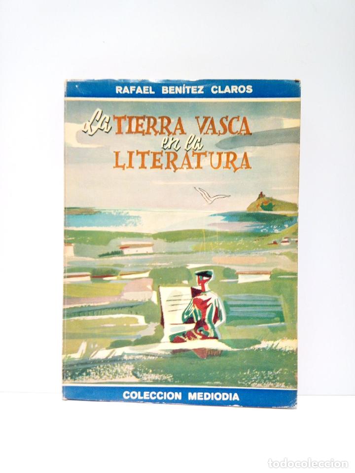 Libros: BENITEZ CLAROS, Rafael - La tierra vasca en la literatura - Foto 1