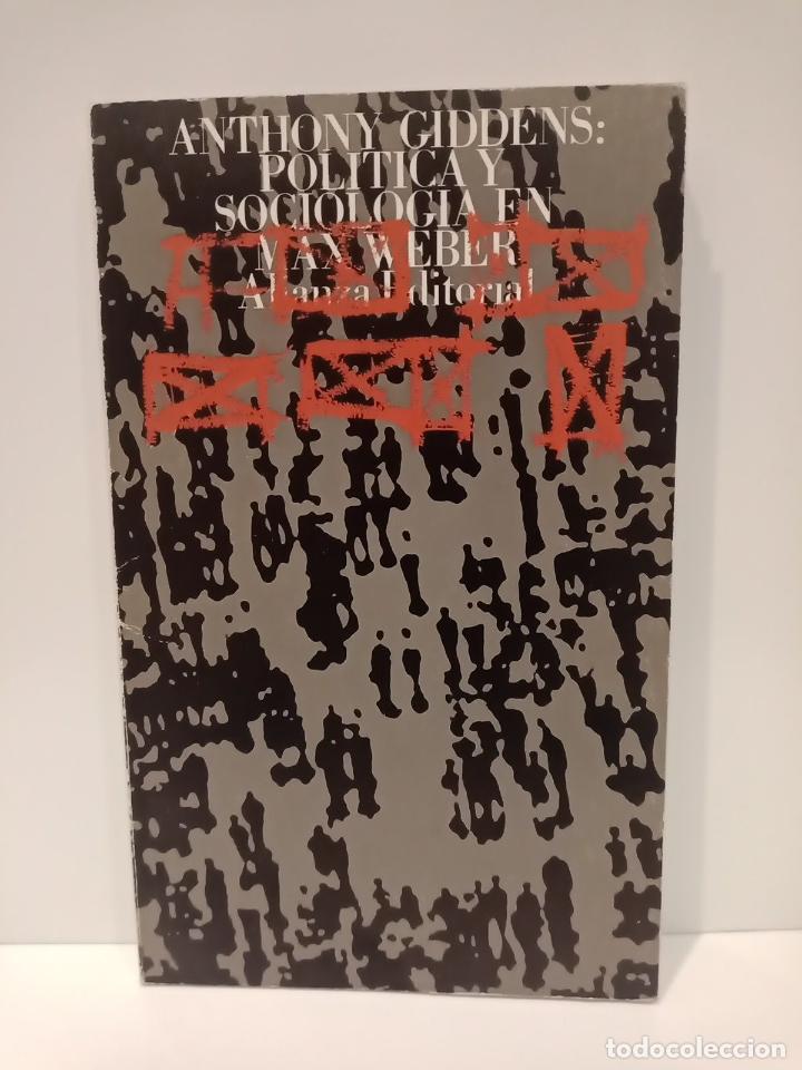 Libros: GIDDENS, Anthony - Pol&iacute;tica y sociolog&iacute;a en Max Weber - Foto 1