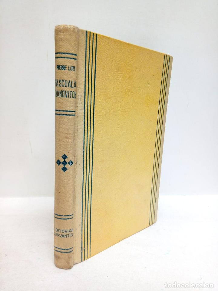 Libros: LOTI, Pierre - Pascuala Ivanovich / Traduc. de V. D. de T. - Foto 1