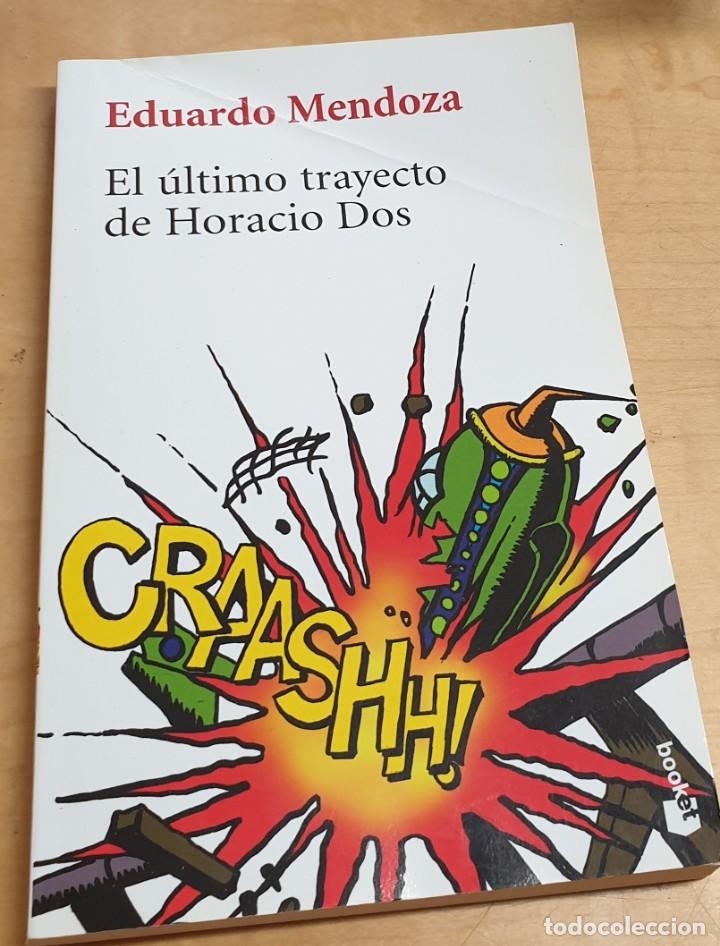 Libros: El &uacute;ltimo trayecto de Horacio Dos - MENDOZA, EDUARDO - Foto 1