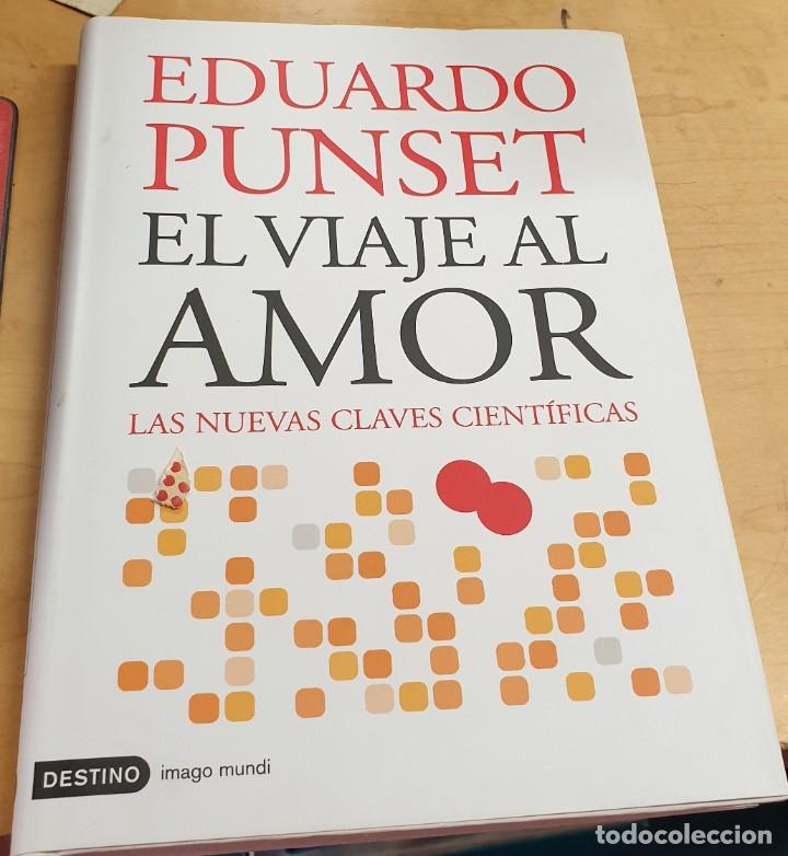 Libros: El viaje al amor. Las nuevas claves cient&iacute;ficas - PUNSET, EDUARDO - Foto 1
