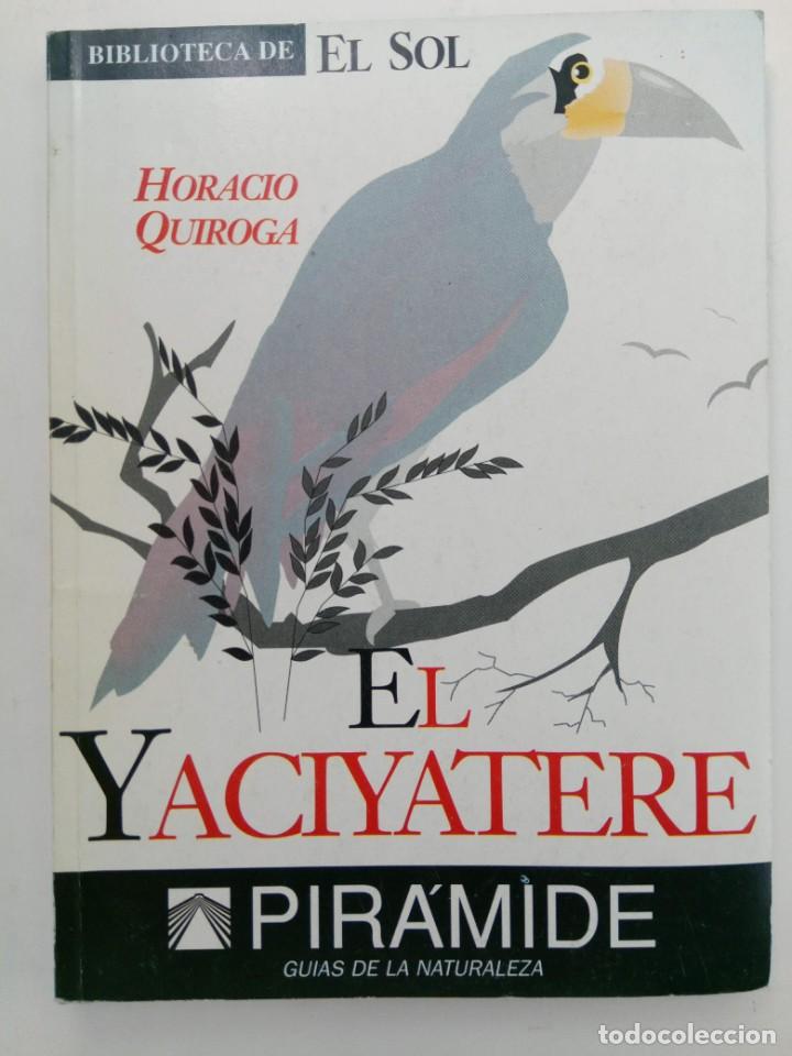 Libros: EL YACIYATERE - HORACIO QUIROGA - Foto 1