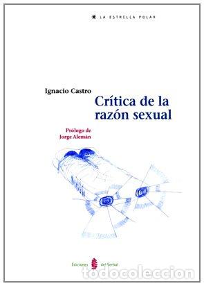 Libros: CR&Iacute;TICA DE LA RAZ&Oacute;N SEXUAL - Castro,Ignacio - Foto 1