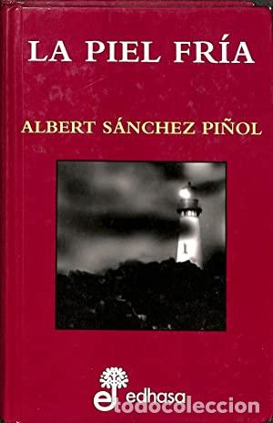 Libros: LA PIEL FR&Iacute;A - S&aacute;nchez Pi&ntilde;ol,Albert - Foto 1